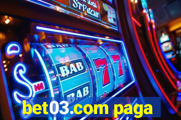 bet03.com paga